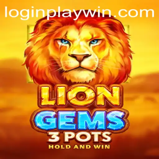 Unleashing the Roar: A Deep Dive into LionGems3pots for the Playwin Enthusiasts