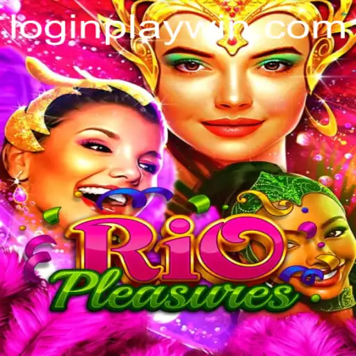 Discover the Exotic World of RioPleasures: Dive into Adventure with Playwin
